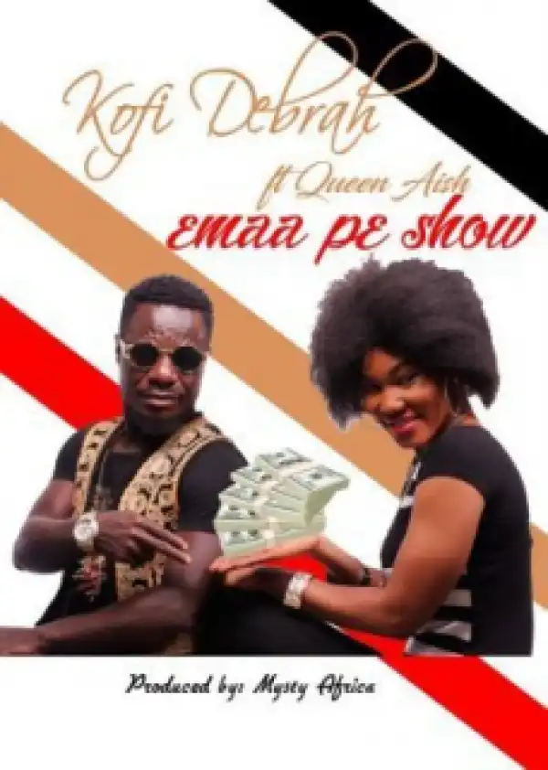Kofi Derbrah - Emaa P3 Show Ft. Queen Aish
